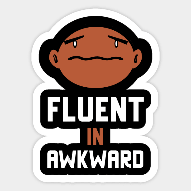 Fluent In Awkward Sticker by Jitesh Kundra